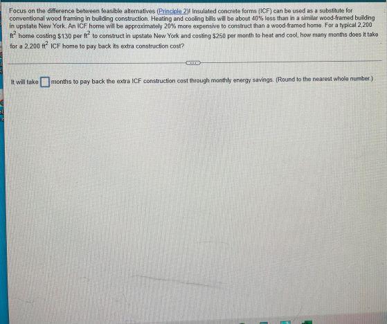 Focus on the difference between feasible alternatives (Principle 2) Insulated concrete forms (ICF) can be used as a substitut