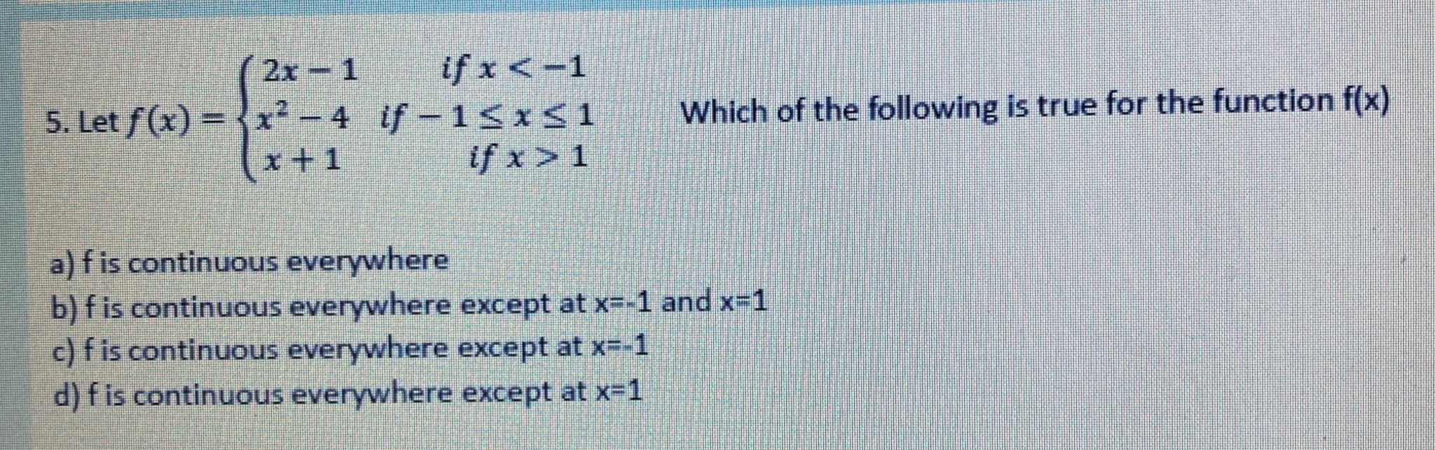 Solved 5 Let F X ⎩⎨⎧2x−1x2−4x 1 If X 1