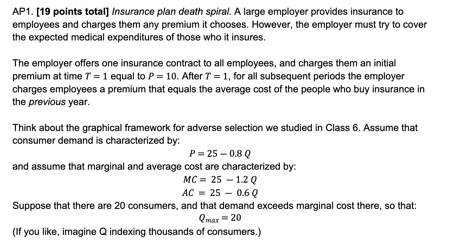 Solved AP1. [19 points total] Insurance plan death spiral. A