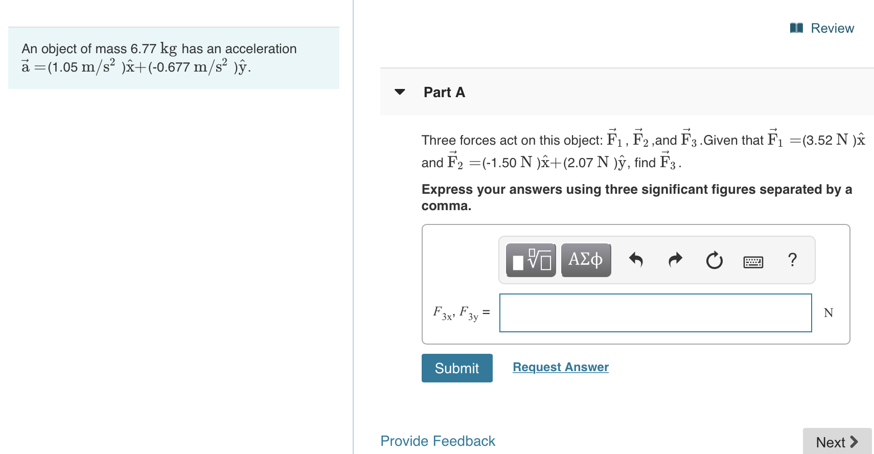 Solved Review An Object Of Mass 6 77 Kg Has An Accelera Chegg Com