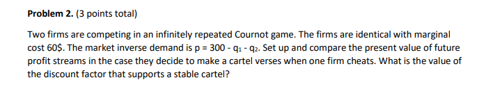 Solved Problem 2. (3 Points Total) Two Firms Are Competing | Chegg.com