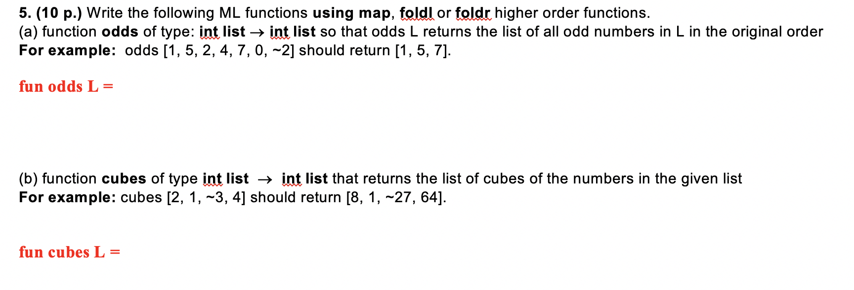 Solved 5. (10 p.) Write the following ML functions using | Chegg.com