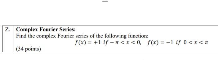 Solved 1 2. Complex Fourier Series: Find the complex Fourier | Chegg.com
