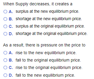 Solved When Demand decreases, it creates a O A. surplus at | Chegg.com