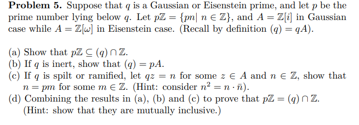 Problem 5 Suppose That Q Is A Gaussian Or Eisenst Chegg Com