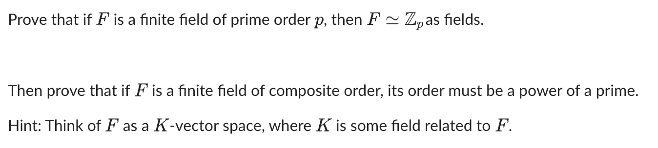 Solved Prove that if F is a finite field of prime order p, | Chegg.com
