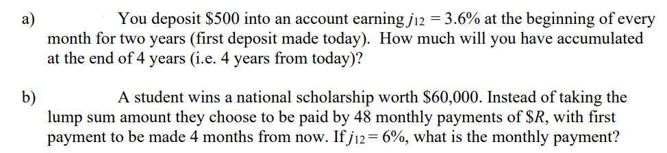 Solved a) You deposit $500 into an account earning j12 = | Chegg.com