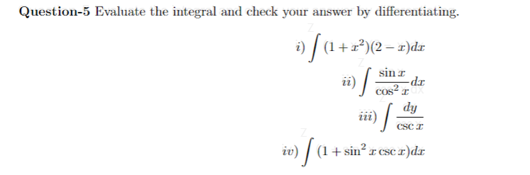 Solved Question-5 Evaluate The Integral And Check Your | Chegg.com