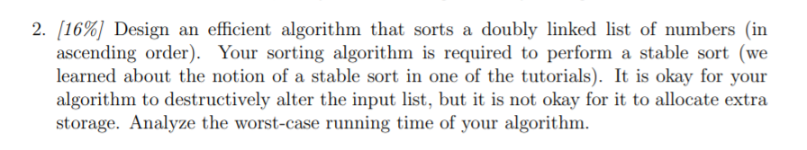 Solved 2. (16%] Design an efficient algorithm that sorts a | Chegg.com