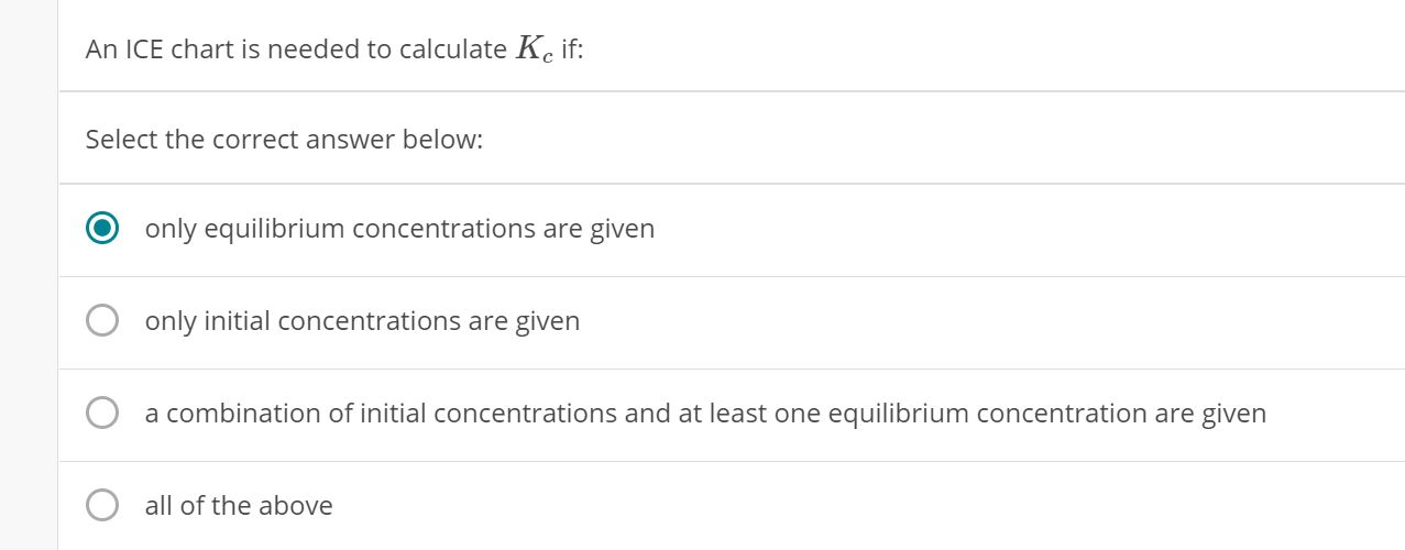 Solved An ICE chart is needed to calculate Kc if Select the