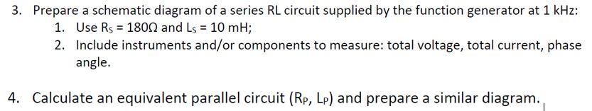 Solved 3. Prepare a schematic diagram of a series RL circuit | Chegg.com