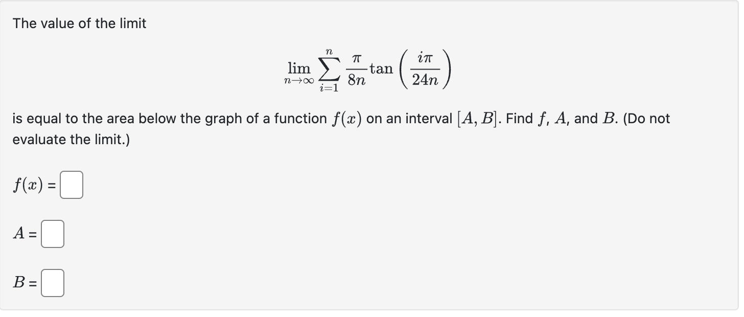 Solved The Value Of The Limitlimn→∞∑i1nπ8ntaniπ24nis 7238