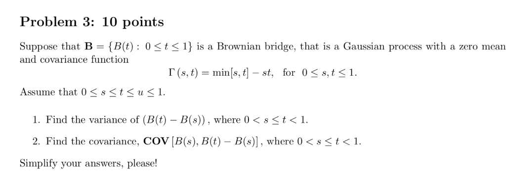 Solved Problem 3: 10 Points Suppose That B = {B(t) : 0 And | Chegg.com