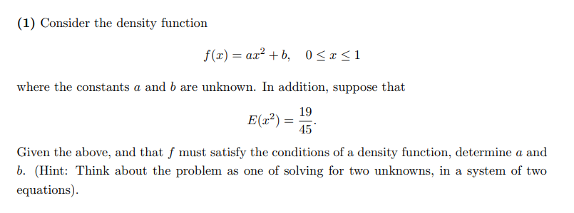 Solved 1 Consider The Density Function Fxax2b0≤x≤1 7162