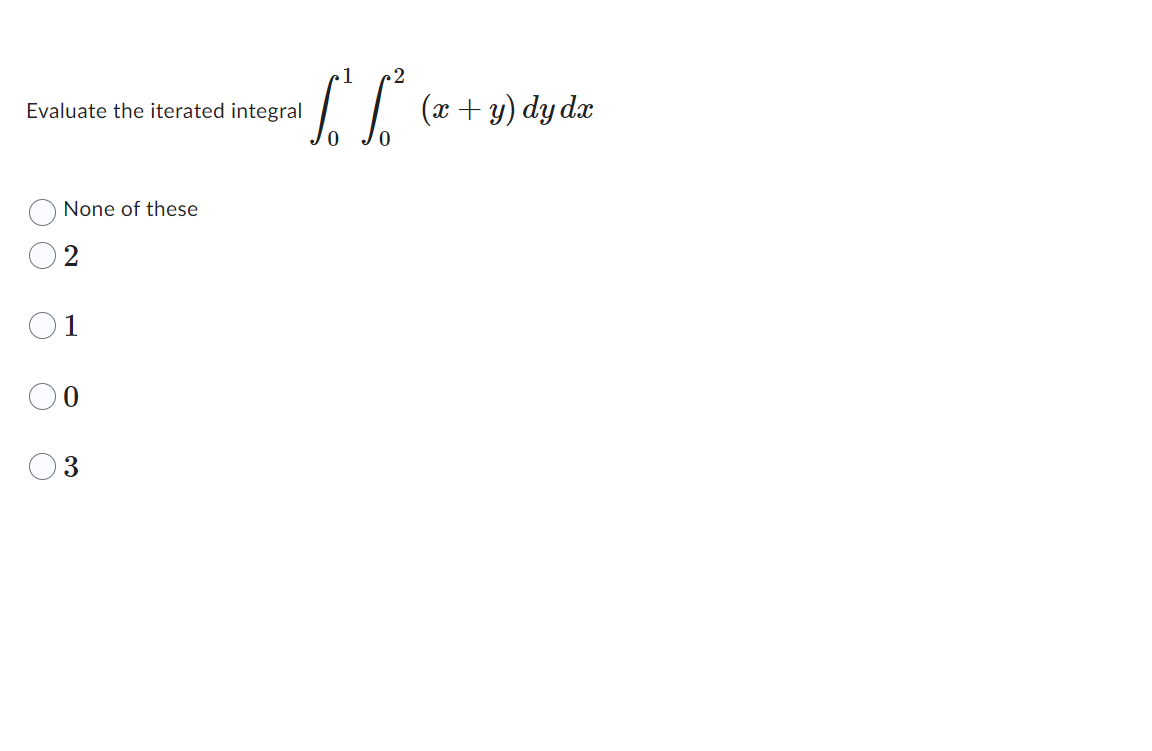 Solved Evaluate The Iterated Integral ∫01∫02 X Y Dydx None