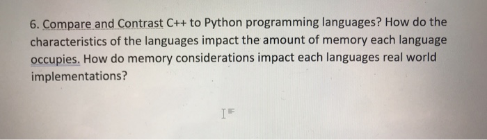 Solved 6. Compare and Contrast C++ to Python programming | Chegg.com