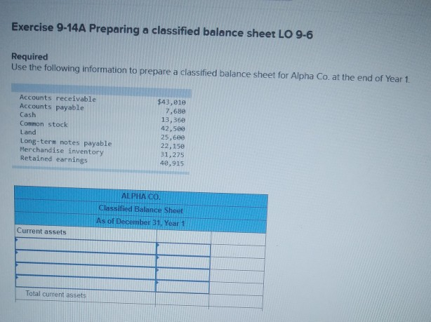 Solved Exercise 9-14A Preparing a classified balance sheet | Chegg.com