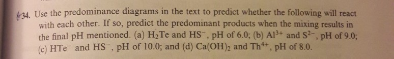 Solved #34. Use the predominance diagrams in the text to | Chegg.com