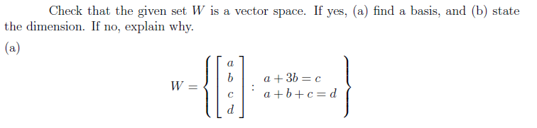 Solved Check that the given set W is a vector space. If yes, | Chegg.com