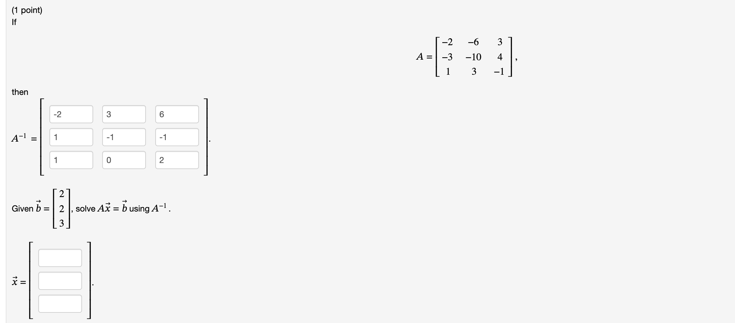 Solved A=⎣⎡−2−31−6−10334−1⎦⎤ then Given b=⎣⎡223⎦⎤, solve | Chegg.com