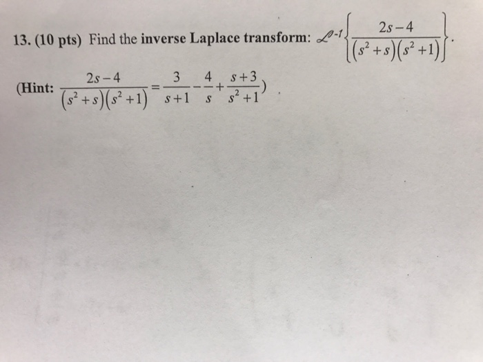 Solved Find the inverse Laplace transform: L^-1 {2s - 4/(s^2