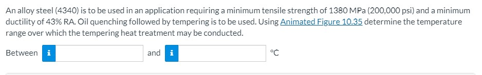 solved-an-alloy-steel-4340-is-to-be-used-in-an-application-chegg