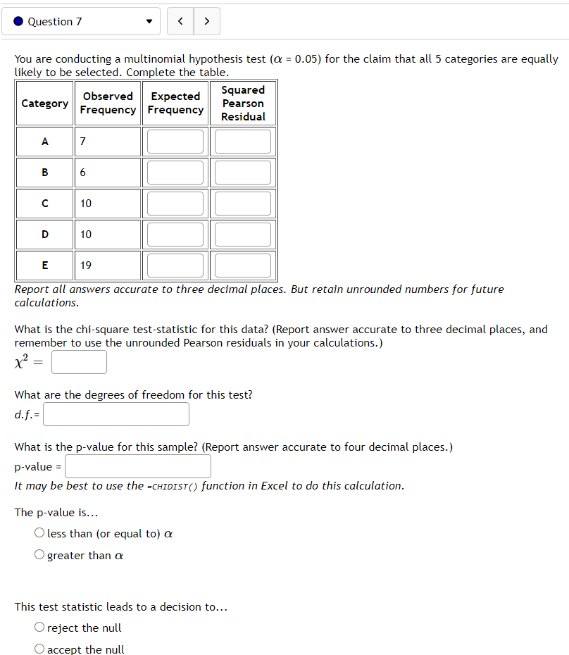 Solved Question 7 You are conducting a multinomial | Chegg.com