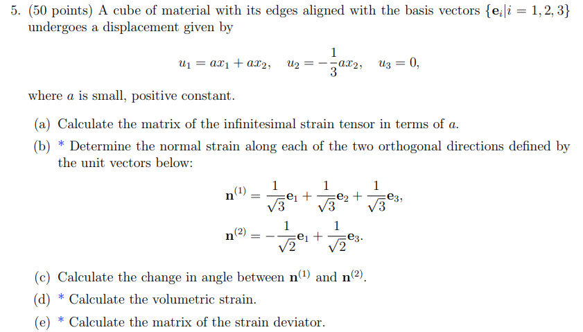 Solved 5. (50 points) A cube of material with its edges | Chegg.com