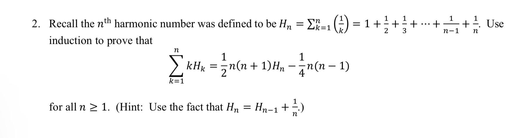 Solved Recall the nth harmonic number was defined to be | Chegg.com