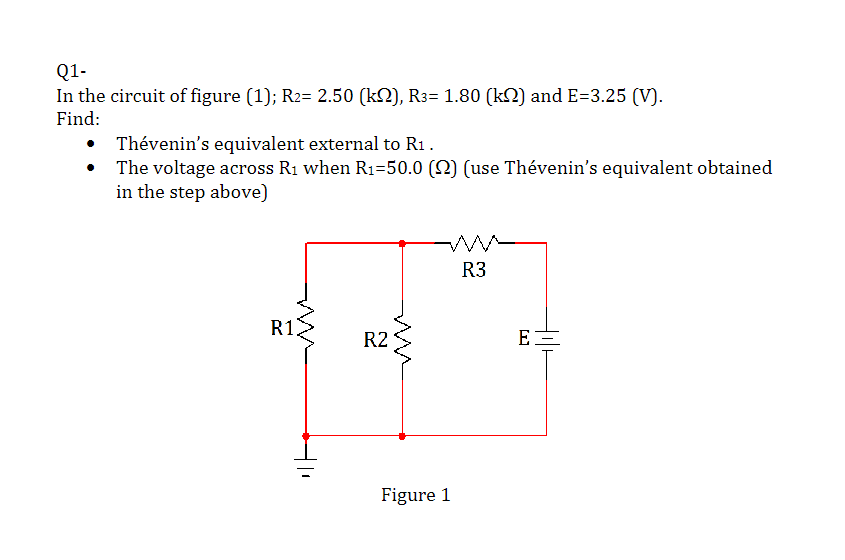 Q1-
In the circuit of figure \( (1) ; R_{2}=2.50(\mathrm{k} \Omega), R_{3}=1.80(\mathrm{k} \Omega) \) and \( E=3.25(\mathrm{~