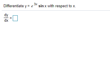 Solved 3x Differentiate Y E Sin X With Respect To X Dy Chegg Com