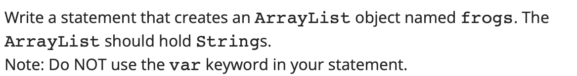 Solved Write a statement that creates an ArrayList object | Chegg.com
