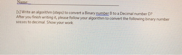 Solved [a] Write an algorithm (steps) to convert a Binary | Chegg.com