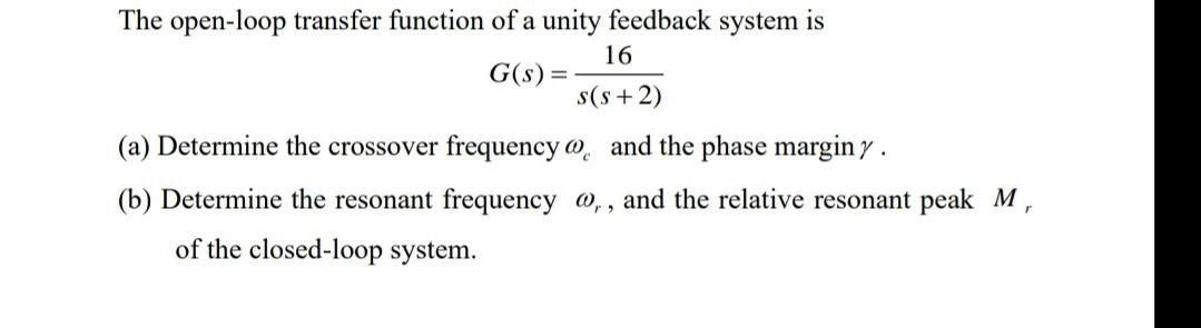 Solved The open-loop transfer function of a unity feedback | Chegg.com