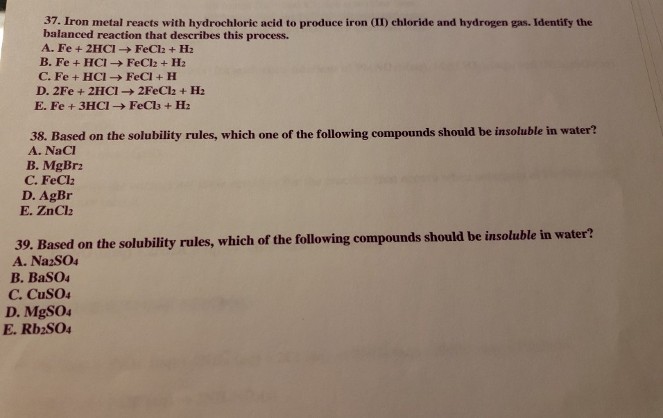 Solved 37. Iron metal reacts with hydrochloric acid to