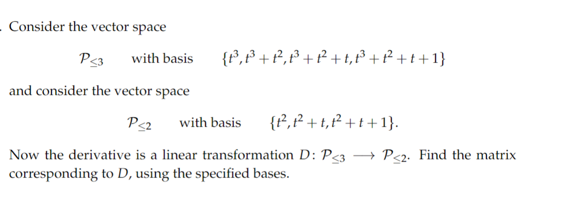 Solved Consider the vector space P≤3 with basis | Chegg.com