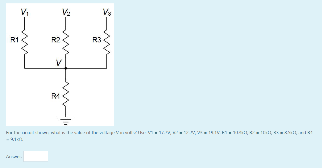 V 9 R1 R2 R3 Solved V1 V2 V3 R1 R2 R3 > R4 will For the circuit shown, | Chegg.com