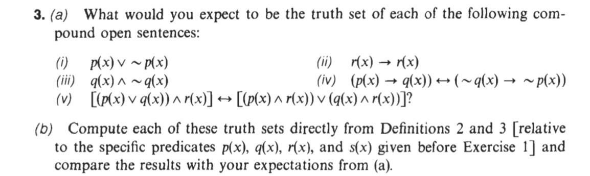 Solved 3 A What Would You Expect To Be The Truth Set O Chegg Com