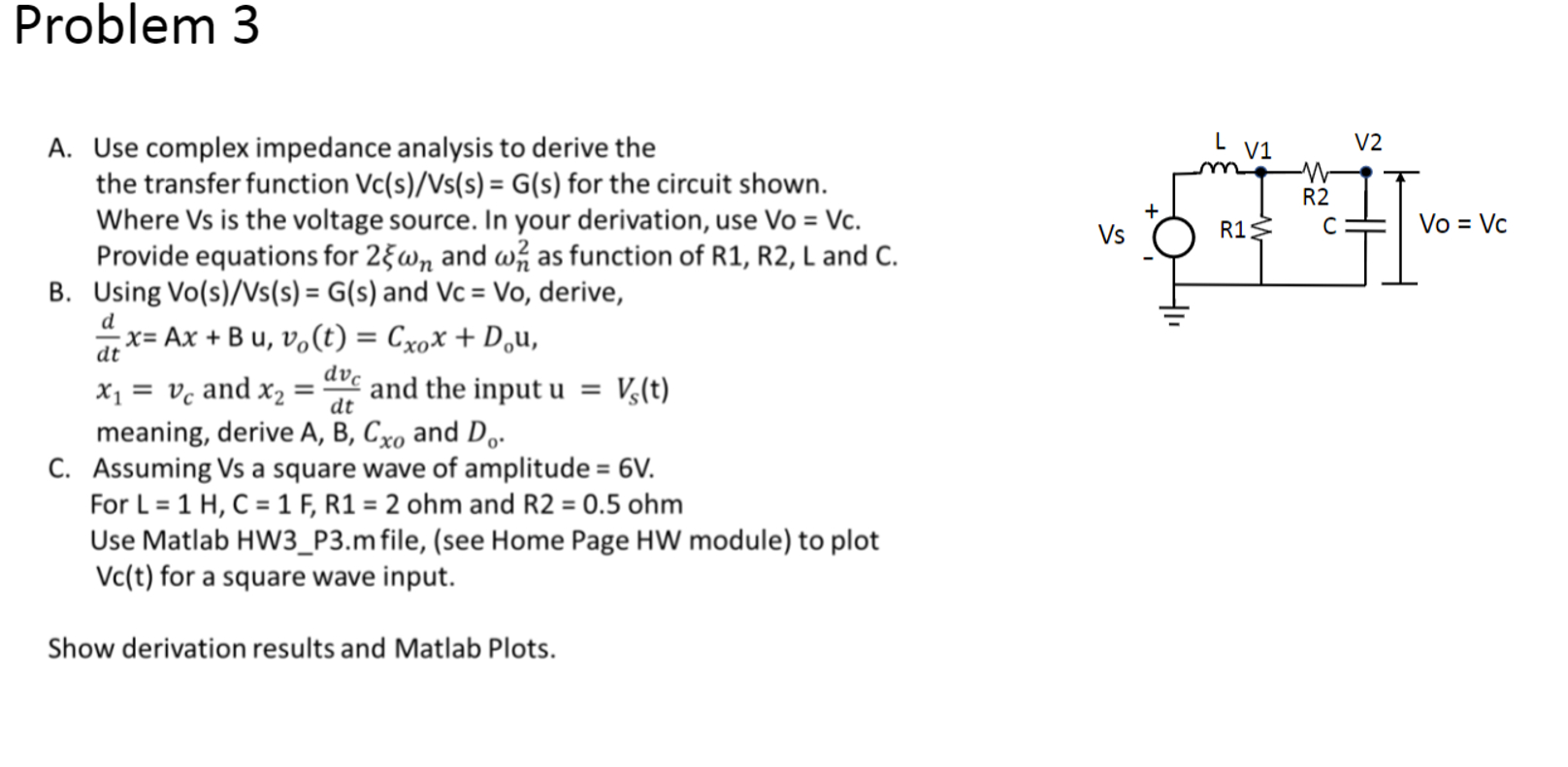 Solved Problem 3A. ﻿Use complex impedance analysis to derive | Chegg.com