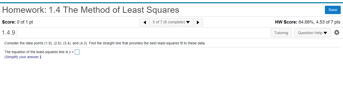Solved Homework: 1.4 The Method of Least Squares Save Score: | Chegg.com
