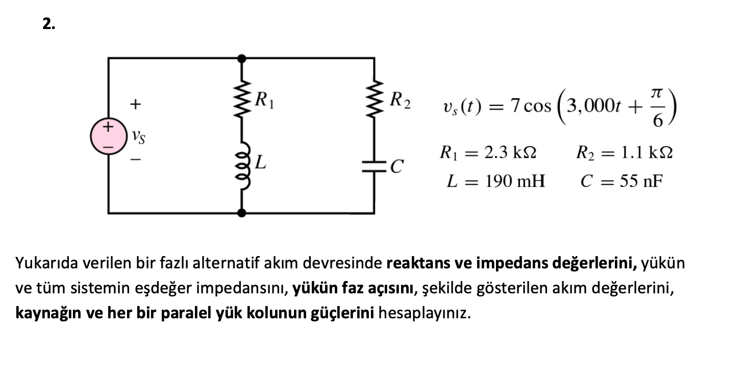 Solved Vs(t)=7cos(3,000t+6π)R1=2.3kΩL=190mHR2=1.1kΩC=55nF | Chegg.com