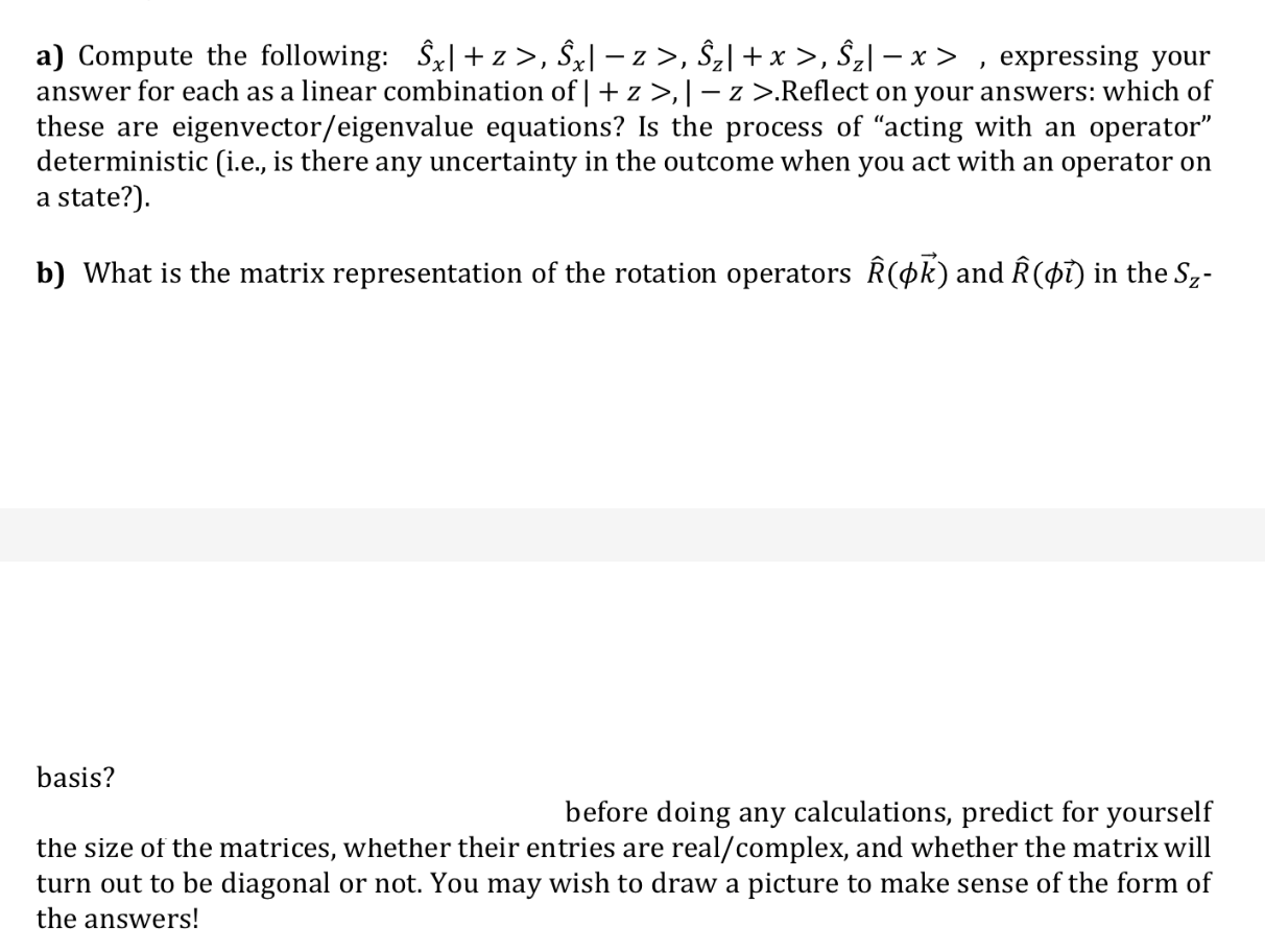 Solved a) Compute the following: Ŝx] + z >, Ŝx] – z >, $2] + | Chegg.com