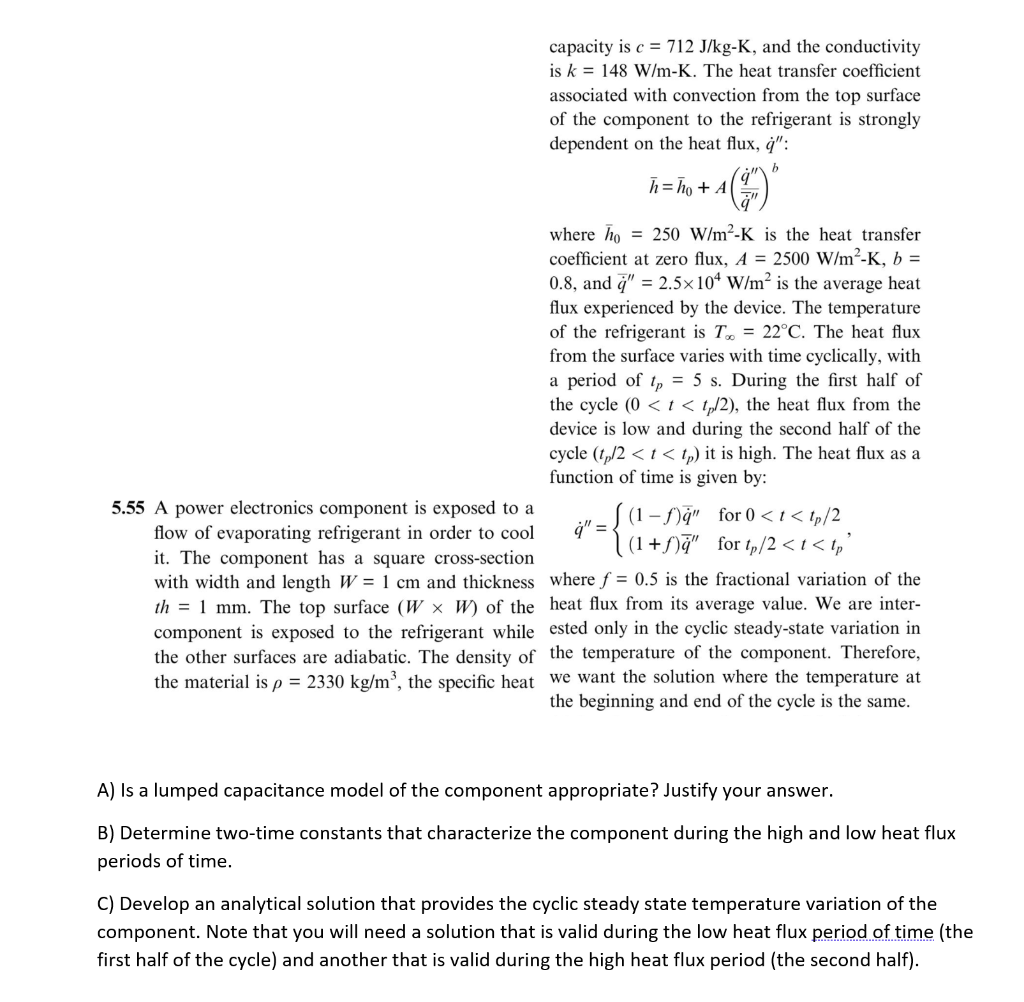 Capacity Is C 712 J Kg K And The Conductivity I Chegg Com