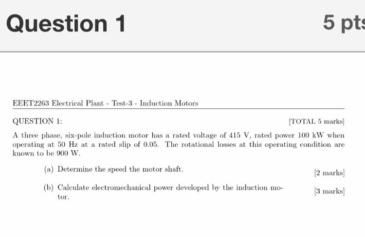 Solved Question 1 5 pts EEET2263 Electrical Plant - Test-3 - | Chegg.com