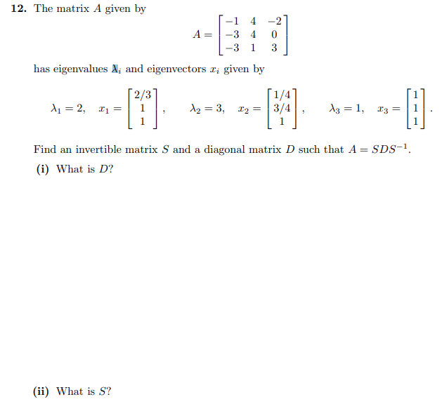 Solved The matrix A given by... has eigenvalues λi and | Chegg.com