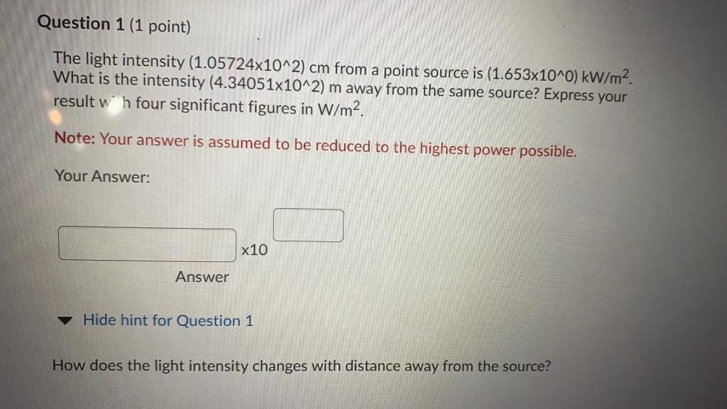 Solved Question 1 (1 point) The light intensity | Chegg.com