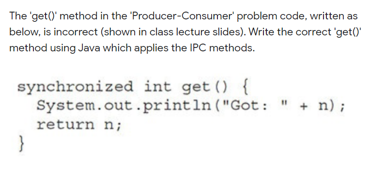 Solved The 'get() method in the 'Producer-Consumer' problem | Chegg.com