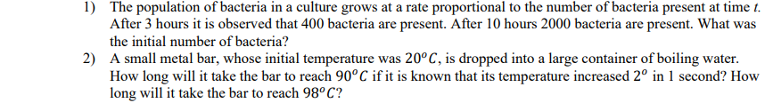 Solved 1) The population of bacteria in a culture grows at a | Chegg.com