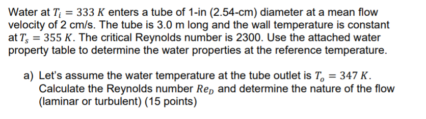Solved Water at Ti = 333 K enters a tube of 1-in (2.54-cm) | Chegg.com