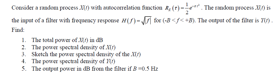 Solved Consider a random process X(t) with autocorrelation | Chegg.com